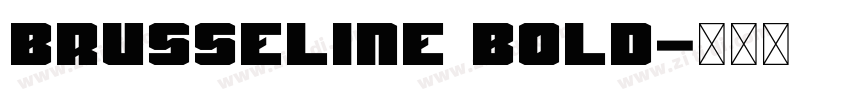 Brusseline Bold字体转换 Brusseline Bold字体转换